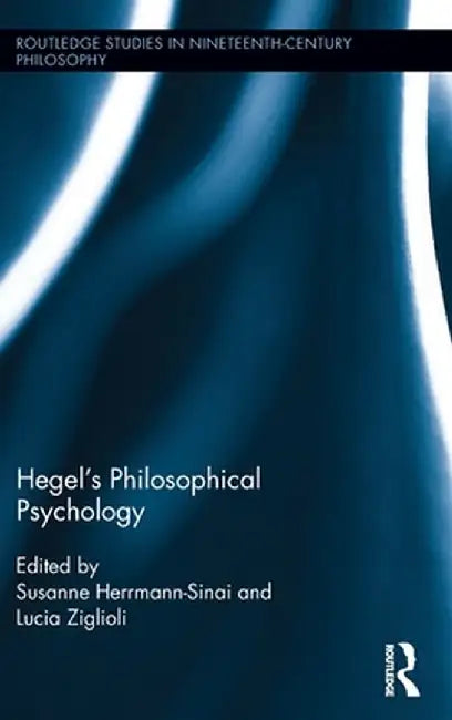 Hegel's Philosophical Psychology by Susanne Herrmann-Sinai