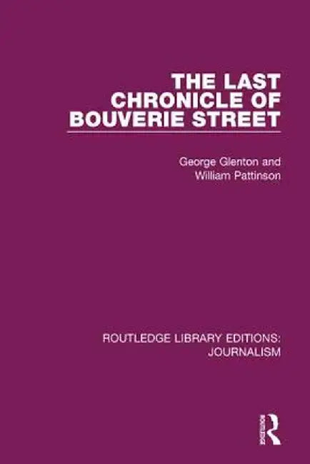 The Last Chronicle of Bouverie Street: On the Closure of the News Chronicle and the Star by George Glenton
