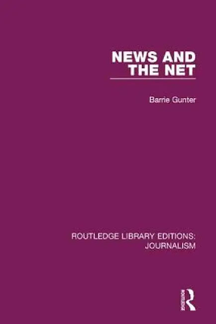 News and the Net by Barrie Gunter