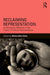 Reclaiming Representation: Contemporary Advances in the Theory of Political Representation by Monica Brito Vieira