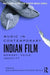 Music in Contemporary Indian Film: Memory, Voice, Identity by Jayson Beaster-Jones