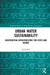Urban Water Sustainability: Constructing Infrastructure for Cities and Nature by Sarah Bell