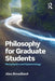 Philosophy for Graduate Students: Metaphysics and Epistemology by Alex Broadbent