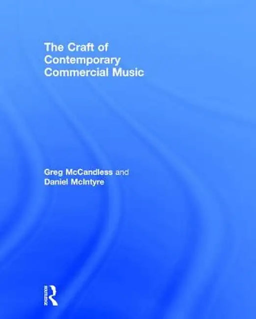 The Craft of Contemporary Commercial Music by Greg McCandless