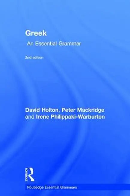 Greek: An Essential Grammar by David Holton