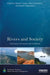 Rivers and Society: Landscapes, Governance and Livelihoods by Abhik Chakraborty, Shamik Chakraborty