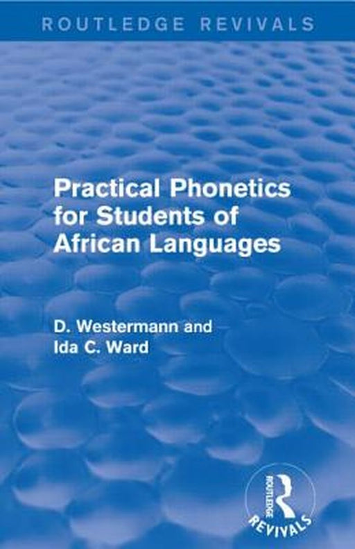 Practical Phonetics for Students of African Languages by D Westermann