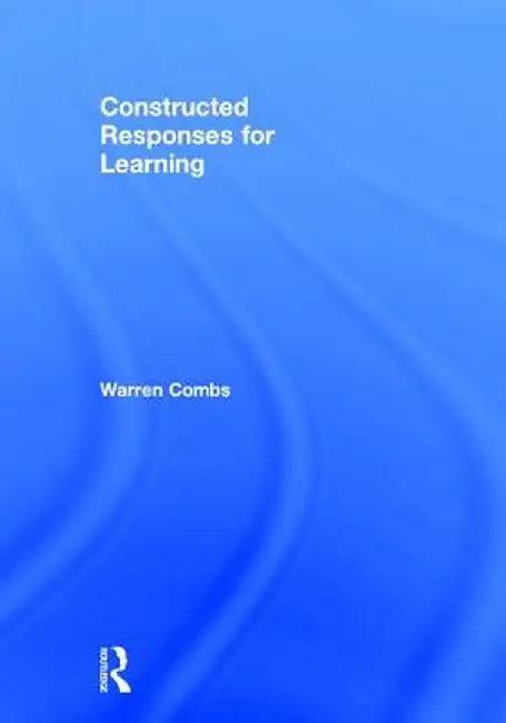Constructed Responses for Learning by Warren Combs