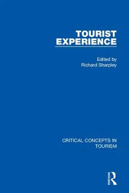 Tourist Experience by Richard Sharpley
