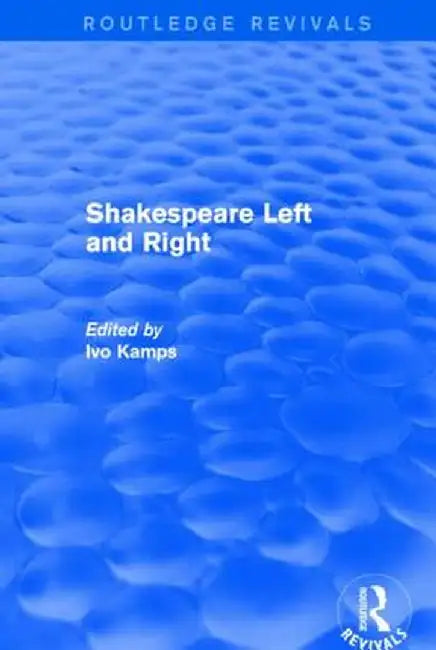 Shakespeare Left and Right by Ivo Kamps