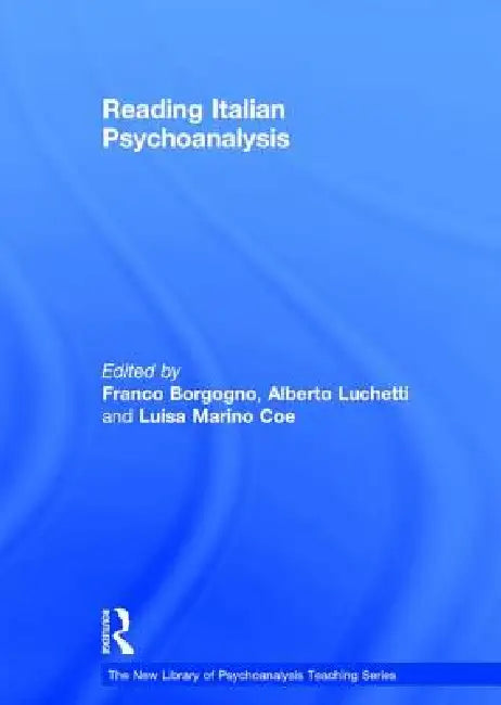 Reading Italian Psychoanalysis by Franco Borgogno