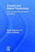 Parents and Digital Technology: How to Raise the Connected Generation by Suzie Hayman