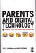 Parents and Digital Technology: How to Raise the Connected Generation by Suzie Hayman