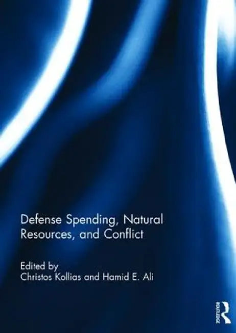 Defense Spending, Natural Resources, and Conflict by Christos Kollias