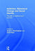 Addiction, Behavioral Change and Social Identity: The Path to Resilience and Recovery by Sarah Buckingham