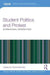 Student Politics and Protest: International Perspectives by Rachel Brooks