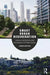 Smart Urban Regeneration: Visions, Institutions and Mechanisms for Real Estate by Simon Huston