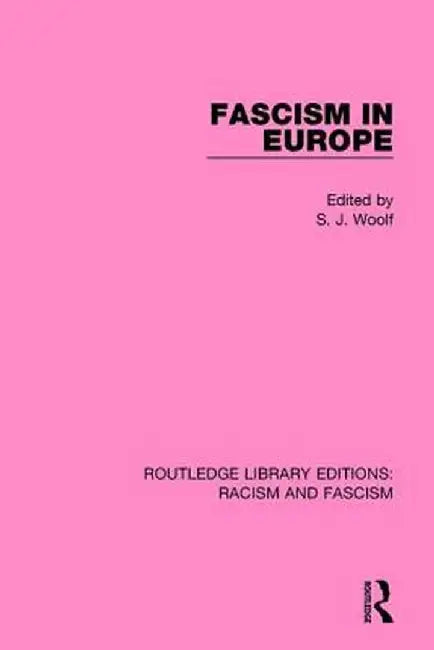 Fascism in Europe by S.J. Woolf