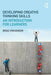 Developing Creative Thinking Skills: An Introduction for Learners by Brad Hokanson