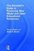 The Educator's Guide to Producing New Media and Open Educational Resources by Tim D. Green