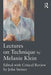 Lectures on Technique by Melanie Klein: Edited with Critical Review by John Steiner by Melanie Klein