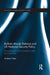 Ballistic Missile Defence and US National Security Policy: Normalisation and Acceptance after the Cold War by Andrew Futter