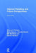 Internet Retailing and Future Perspectives by Eleonora Pantano, Bang Nguyen, Charles Dennis