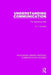 Understanding Communication: The Signifying Web by David Crowley