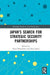 Japan�s Search for Strategic Security Partnerships by Gauri Khandekar