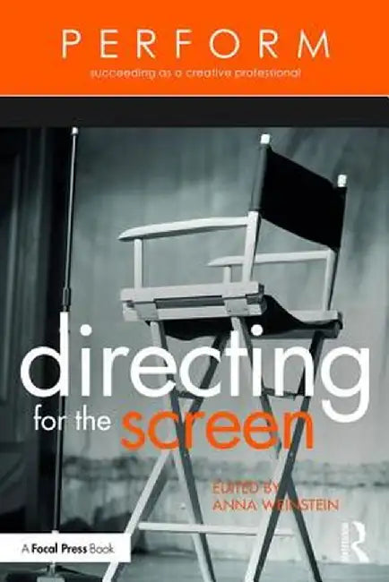Directing for the Screen by Anna Weinstein