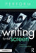 Writing for the Screen by Anna Weinstein