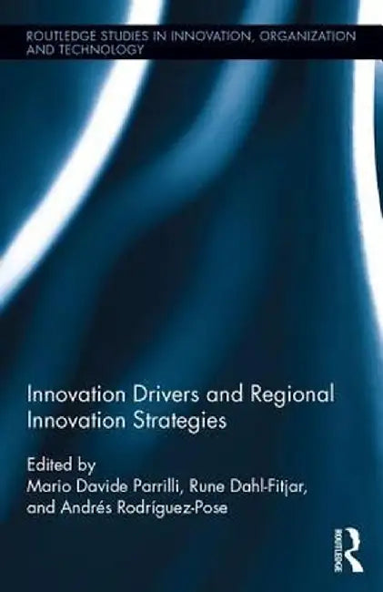 Innovation Drivers and Regional Innovation Strategies by M. Davide Parrilli