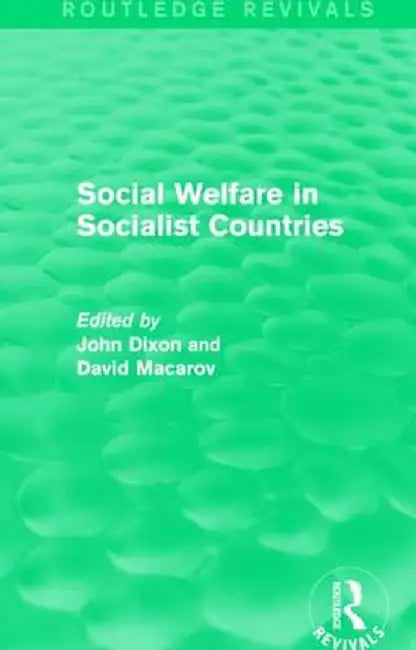 Social Welfare in Socialist Countries by John Dixon