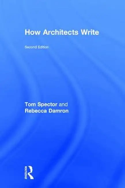 How Architects Write by Tom Spector