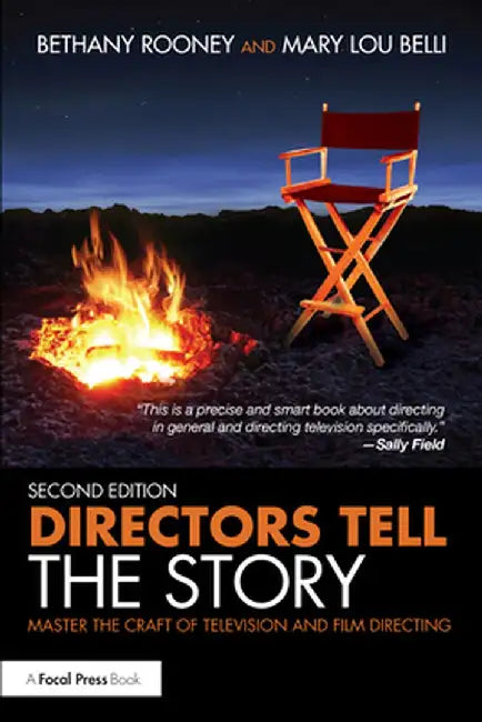 Directors Tell the Story: Master the Craft of Television and Film Directing by Bethany Rooney