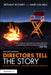 Directors Tell the Story: Master the Craft of Television and Film Directing by Bethany Rooney