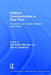 Political Communication in Real Time: Theoretical and Applied Research Approaches by Dan Schill