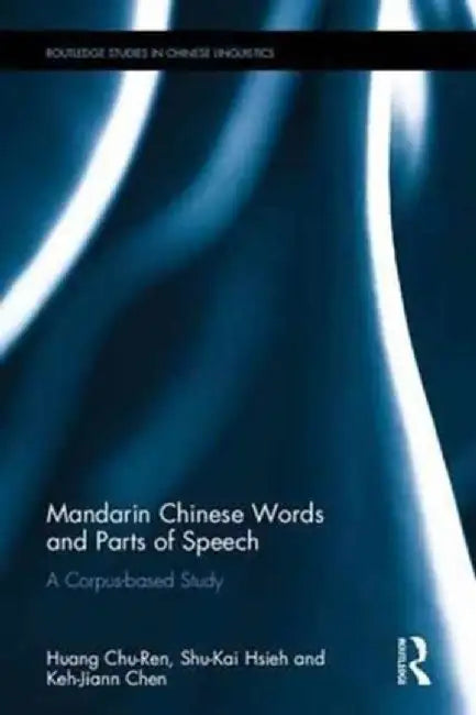 Mandarin Chinese Words and Parts of Speech by Chu-Ren Huang