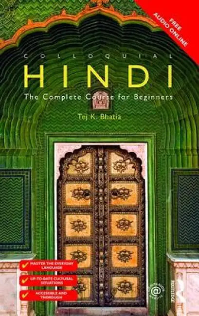Colloquial Hindi: The Complete Course for Beginners by Tej K Bhatia