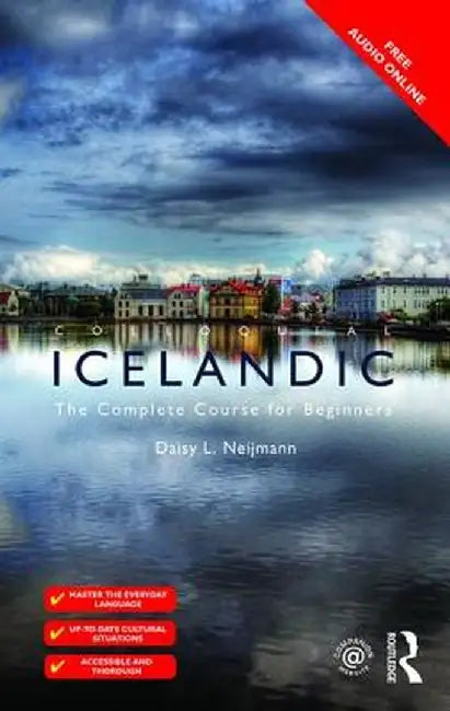Colloquial Icelandic: The Complete Course for Beginners by Daisy L. Neijmann