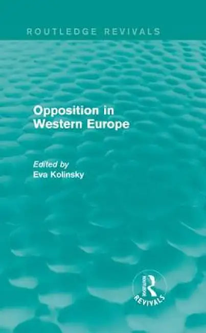 Opposition in Western Europe by Eva Kolinsky