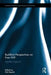Buddhist Perspectives on Free Will: Agentless Agency? by Rick Repetti