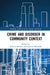 Crime and Disorder in Community Context by Rebecca Wickes