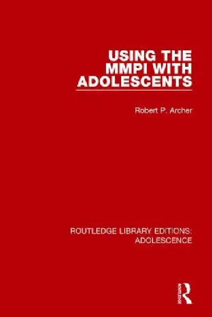 Using The Mmpi With Adolescents by Robert Archer