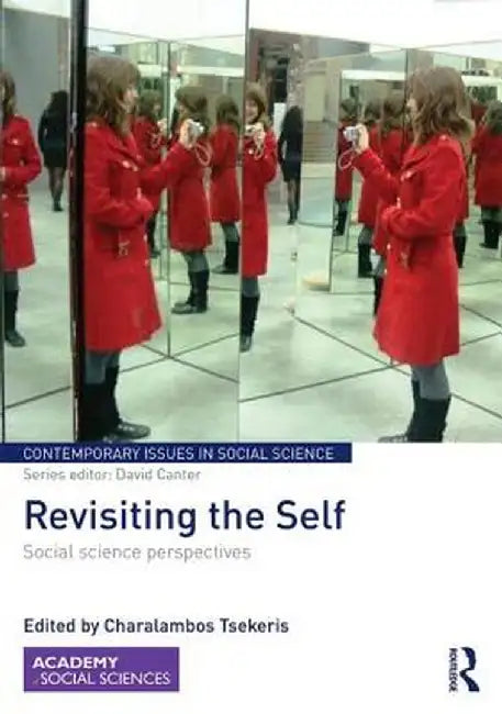 Revisiting the Self: Social Science Perspectives by Charalambos Tsekeris