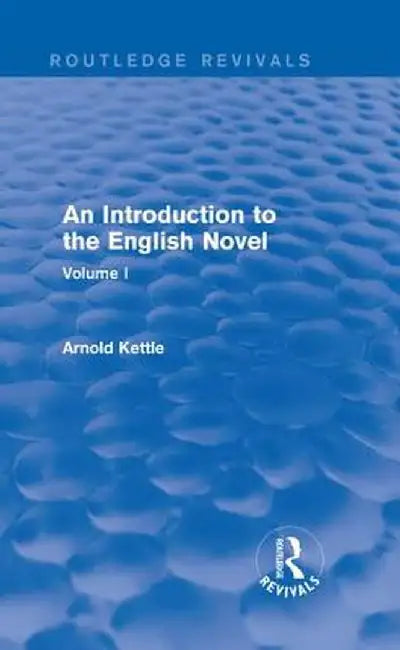 An Introduction to the English Novel by Arnold Kettle