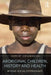 Aboriginal Children, History and Health: Beyond Social Determinants by John Boulton