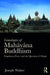 Genealogies of Mahāyāna Buddhism: Emptiness, Power and the Question of Origin by Joseph Walser