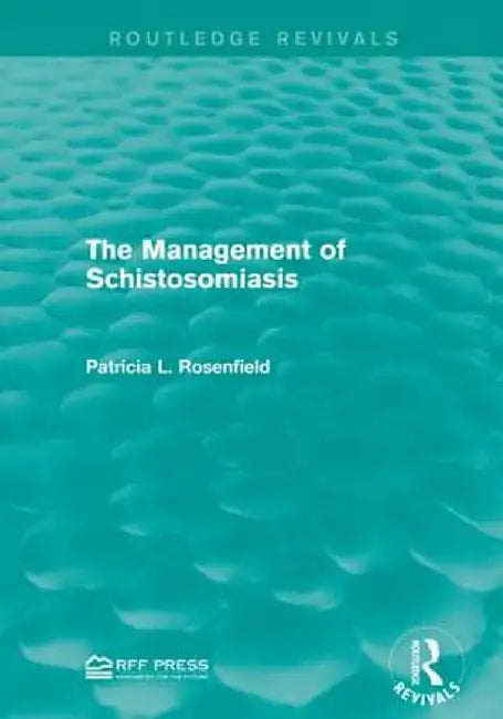 The Management of Schistosomiasis by Patricia L. Rosenfield
