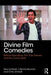 Divine Film Comedies: Biblical Narratives, Film Sub-Genres, and the Comic Spirit by Terry Lindvall